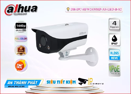 Camera IP 4MP DAHUA DH-IPC-HFW2439MP-AS-LED-B-S2,DH-IPC-HFW2439MP-AS-LED-B-S2 Giá Hấp Dẫn,DH-IPC-HFW2439MP-AS-LED-B-S2 giá hấp dẫn,Thông số DH-IPC-HFW2439MP-AS-LED-B-S2 Công Nghệ POE ,Bán rẻ DH-IPC-HFW2439MP-AS-LED-B-S2,Giá DH-IPC-HFW2439MP-AS-LED-B-S2 4.0 MP Độ phân giải Ultra 2k ,phân phối ,DH-IPC-HFW2439MP-AS-LED-B-S2 Bán Sỉ,Giá Bán DH-IPC-HFW2439MP-AS-LED-B-S2,Nơi Lắp DH-IPC-HFW2439MP-AS-LED-B-S2,thông số DH-IPC-HFW2439MP-AS-LED-B-S2,DH-IPC-HFW2439MP-AS-LED-B-S2 Chất lượng nhất,DH-IPC-HFW2439MP-AS-LED-B-S2 Giá chiết khấu