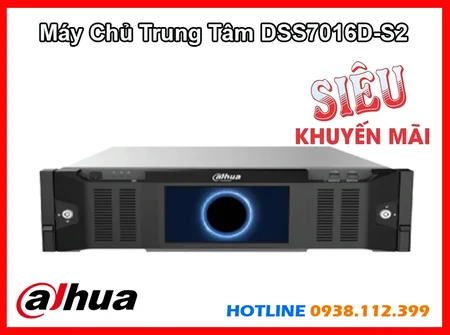 Lắp đặt camera Máy Chủ Trung Tâm Dahua DSS7016D-S2