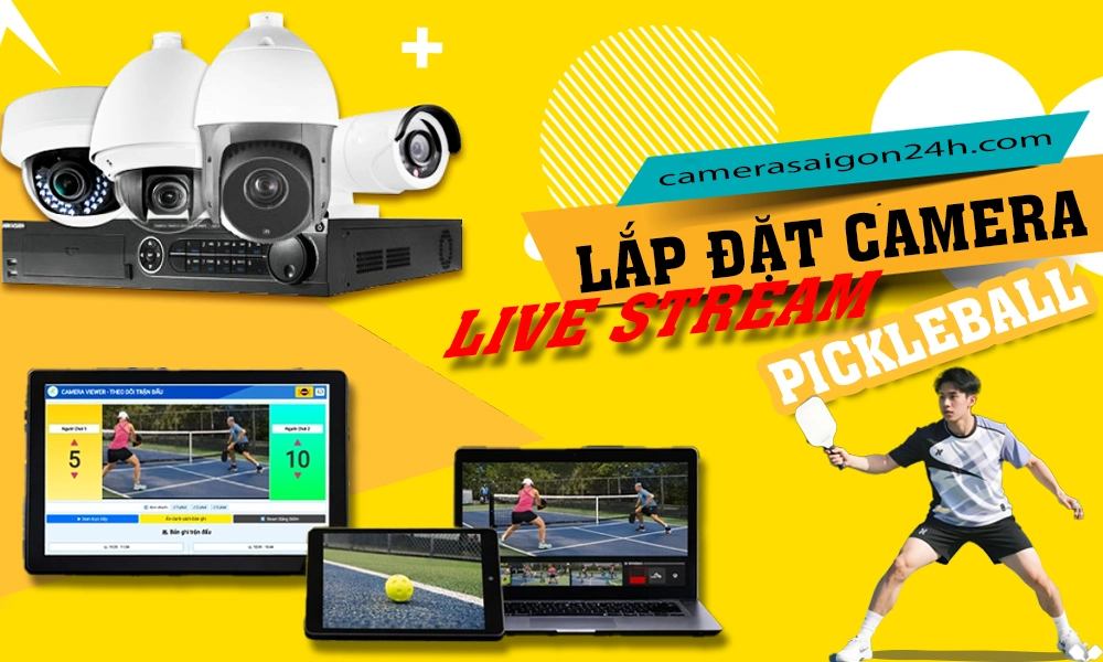 lắp camera livestream Pickleball, lắp đặt camera livestream Pickleball, Lắp đặt camera livestream bộ môn Pickleball , Camera livestream bộ môn Pickleball, Camera chekc var pickleball, 