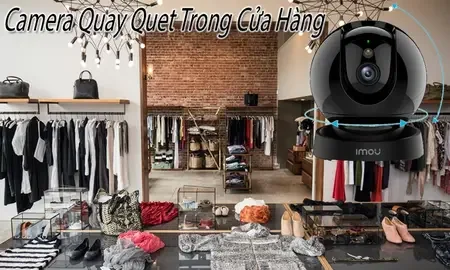 camera sử dụng cho cửa hàng, lắp camera cho cửa hàng, mua camera cửa hàng, lắp camera cửa hàng giá rẻ, lắp camera cửa hàng chính hãng, khảo sát lắp camera cửa hàng, tư vấn lắp camera cửa hàng, sửa camera cửa hàng
