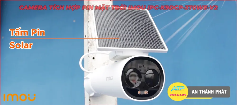 Camera Wifi Imou Năng Lượng Mặt Trời IPC-K9DCP-3T0WE-V2,IPC-K9DCP-3T0WE-V2 Giá rẻ,IPC K9DCP 3T0WE V2,Thông số IPC-K9DCP-3T0WE-V2 Camera An Ninh Công Nghệ Mới ,thông số IPC-K9DCP-3T0WE-V2,Bán Giá Camera IPC-K9DCP-3T0WE-V2,Nhà Phân Phối IPC-K9DCP-3T0WE-V2,IPC-K9DCP-3T0WE-V2 Chất Lượng,bán IPC-K9DCP-3T0WE-V2,IPC-K9DCP-3T0WE-V2 bán chạy nhất,Giá Bán IPC-K9DCP-3T0WE-V2,IPC-K9DCP-3T0WE-V2 Tốt nhất,IPC-K9DCP-3T0WE-V2 Bán Sỉ,IPC-K9DCP-3T0WE-V2 Giá Khuyến Mãi,IPC-K9DCP-3T0WE-V2 Chất lượng nhất,Điểm bán IPC-K9DCP-3T0WE-V2